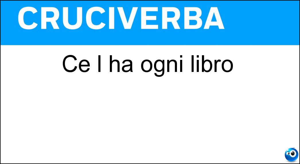 Ce l ha ogni libro Soluzione Cruciverba: Ce l ha ogni libro - Risposta Titolo