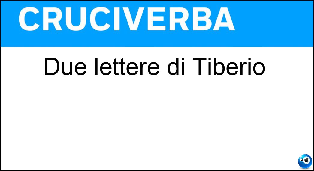 Due lettere di Tiberio Due lettere di Tiberio