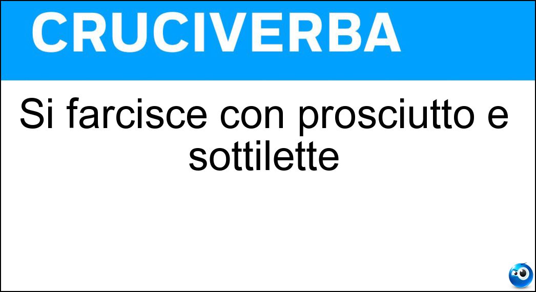 Si farcisce con prosciutto e sottilette Soluzione Si farcisce con prosciutto e sottilette - Toast