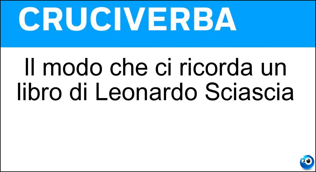 Il modo che ci ricorda un libro di Leonardo Sciascia