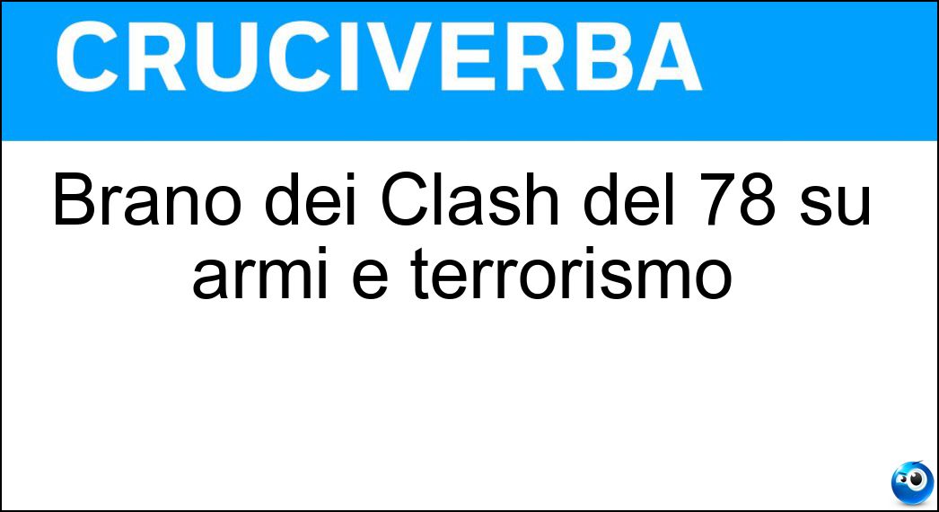 Brano dei Clash del 78 su armi e terrorismo Soluzione Brano dei Clash del 78 su armi e terrorismo - Tommy Gun