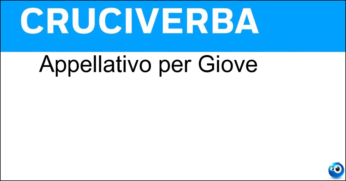 Appellativo per Giove Soluzione Appellativo per Giove - Tonante