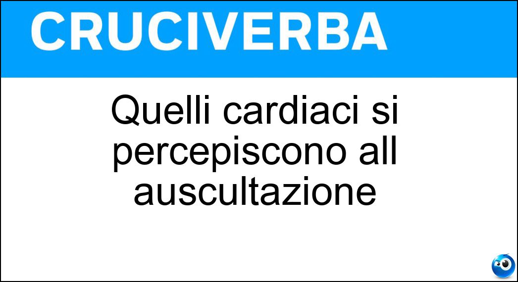 Quelli cardiaci si percepiscono all auscultazione Soluzione Quelli cardiaci si percepiscono all auscultazione - Toni