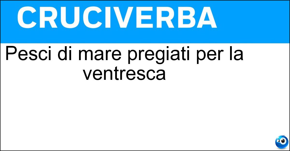 Pesci di mare pregiati per la ventresca Soluzione Pesci di mare pregiati per la ventresca - Tonni