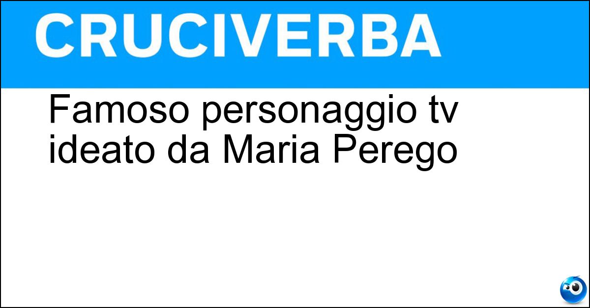 Soluzione Famoso personaggio tv ideato da Maria Perego - Topo  Gigio
