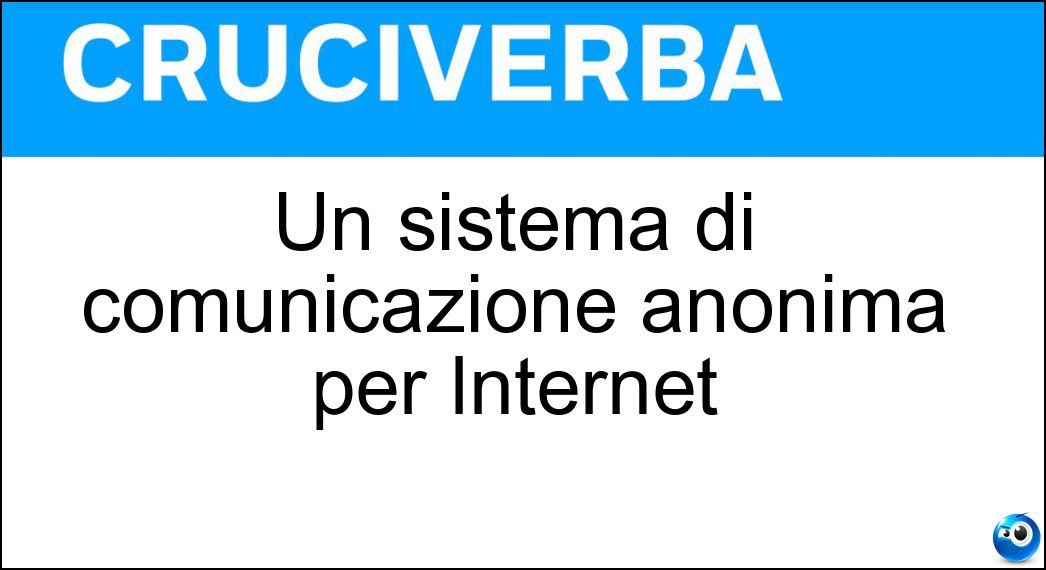 Un sistema di comunicazione anonima per Internet Soluzione Un sistema di comunicazione anonima per Internet - Tor
