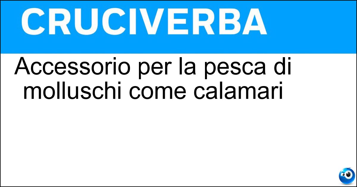 Accessorio per la pesca di molluschi come calamari Soluzione Accessorio per la pesca di molluschi come calamari - Totanara