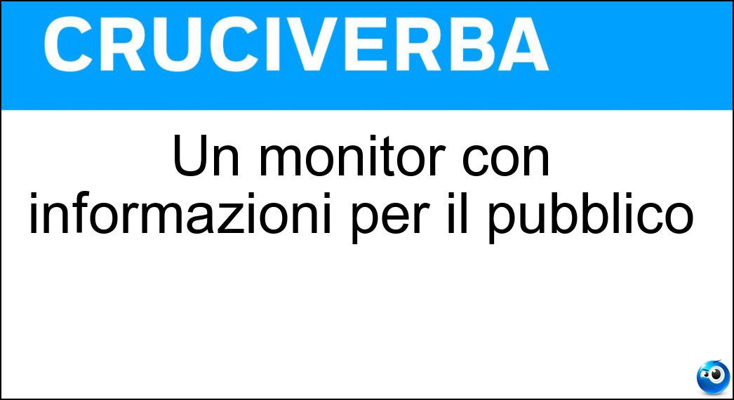Un monitor con informazioni per il pubblico Soluzione Un monitor con informazioni per il pubblico - Totem