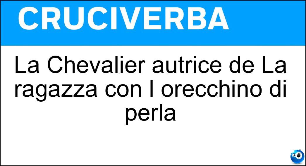 La Chevalier autrice de La ragazza con l orecchino di perla