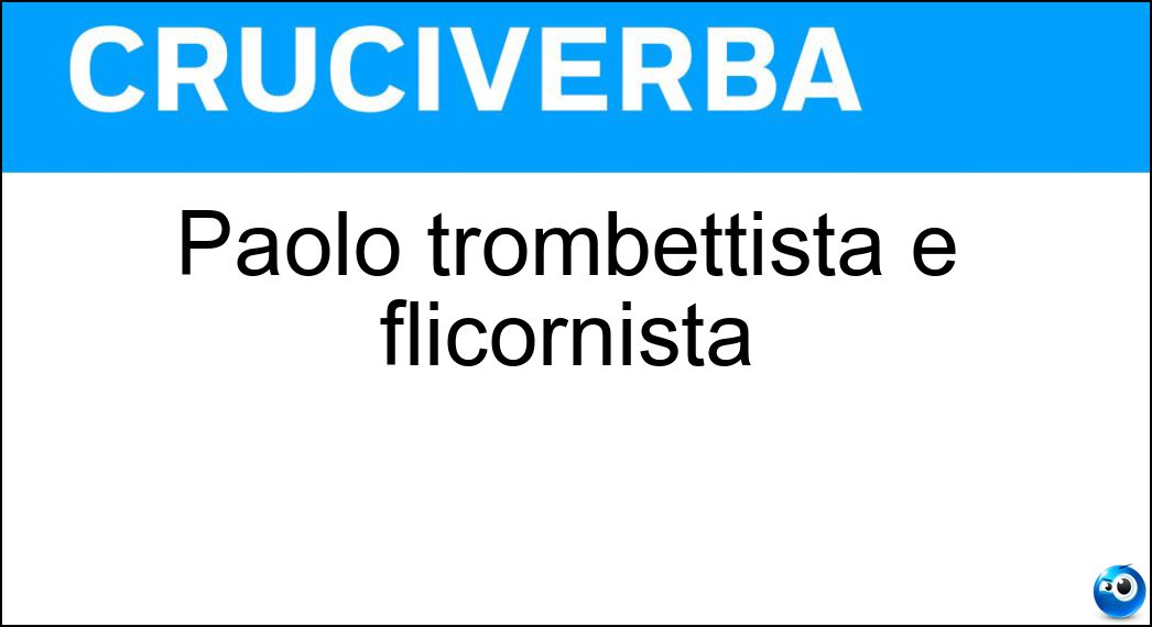 Paolo trombettista e flicornista Soluzione Paolo trombettista e flicornista - Tresu