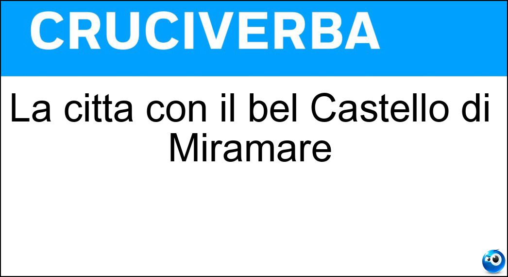 La città con il bel Castello di Miramare