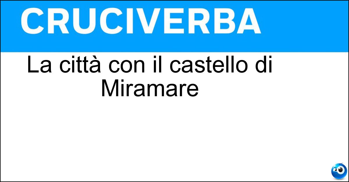 Soluzione La città con il castello di Miramare - Trieste