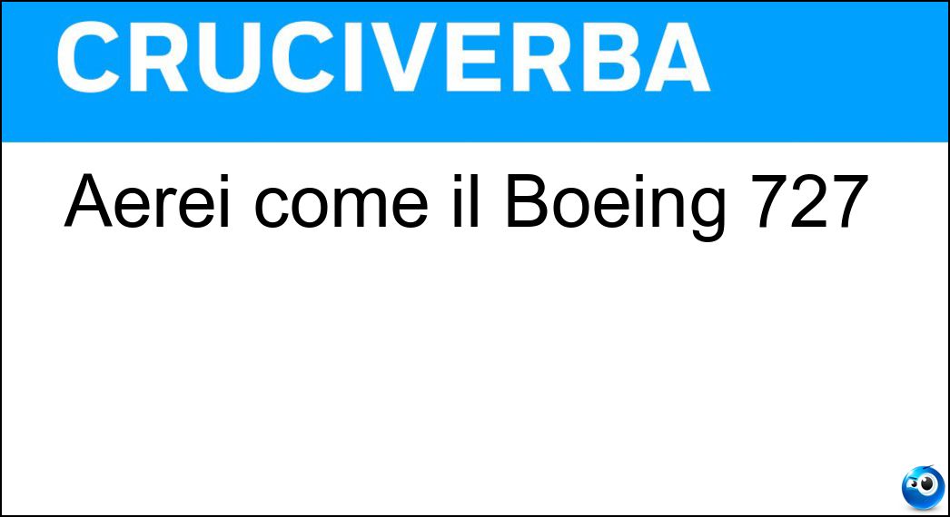 Aerei come il Boeing 727