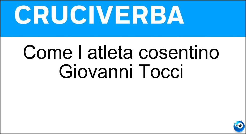 Come l atleta cosentino Giovanni Tocci