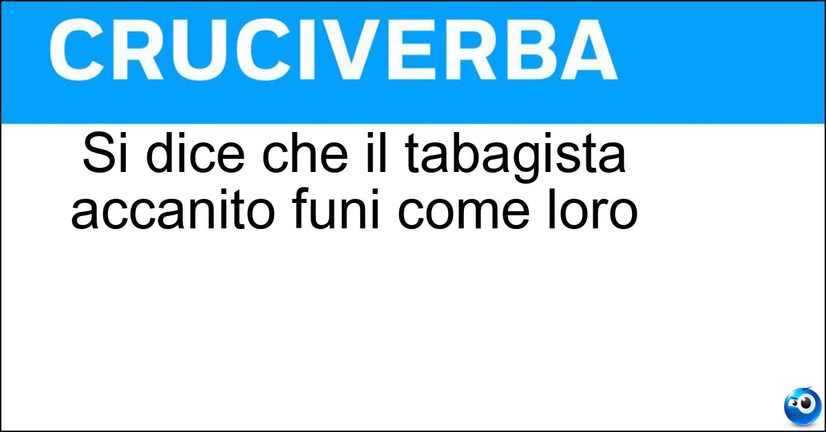 Si dice che il tabagista accanito funi come loro Soluzione Si dice che il tabagista accanito funi come loro - Turchi