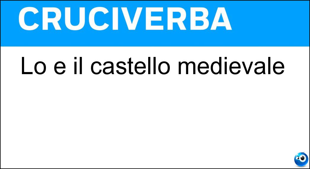 Lo è il castello medievale Soluzione Cruciverba: Lo è il castello medievale - Risposta Turrito