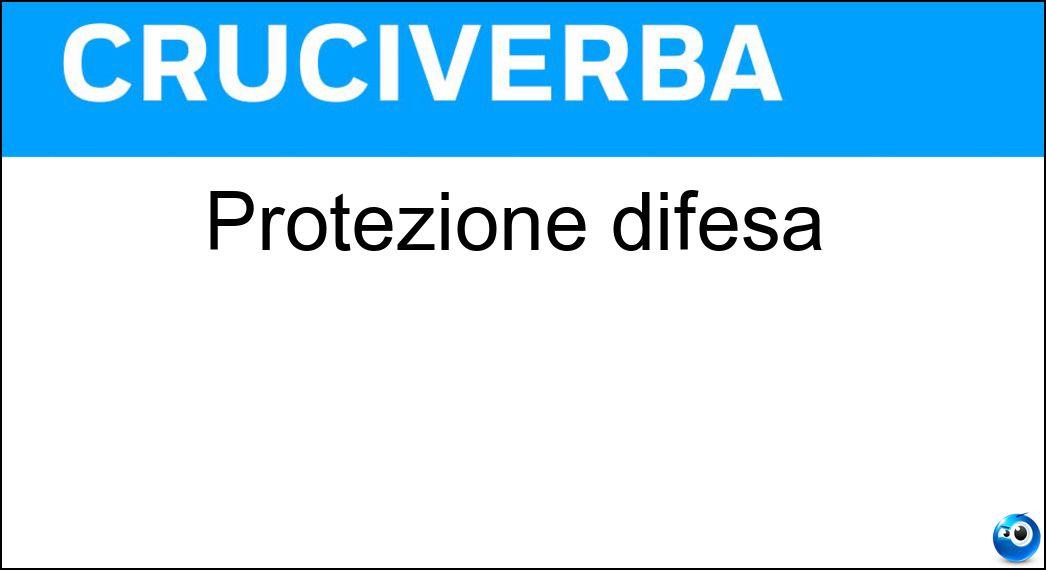 Protezione difesa Soluzione Cruciverba: Protezione difesa - Risposta Tutela