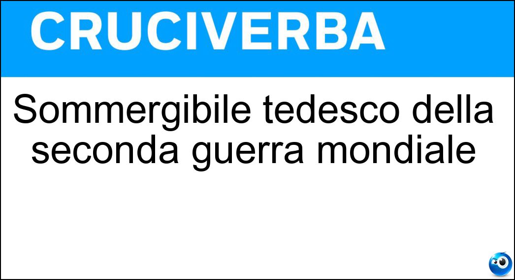 Soluzione Sommergibile tedesco della seconda guerra mondiale - U-boat