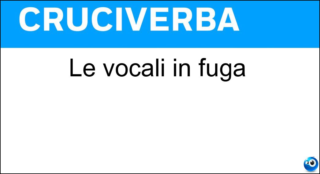 Le vocali in fuga Soluzione Le vocali in fuga - Ua