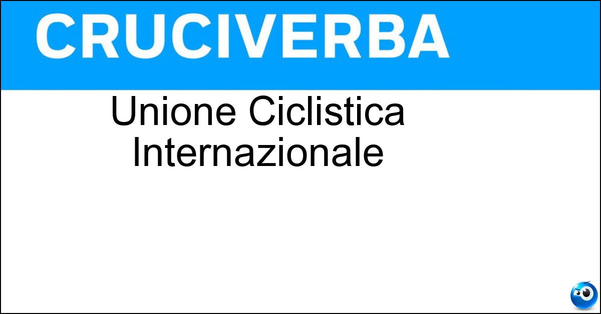 Unione Ciclistica Internazionale Soluzione Unione Ciclistica Internazionale - Uci