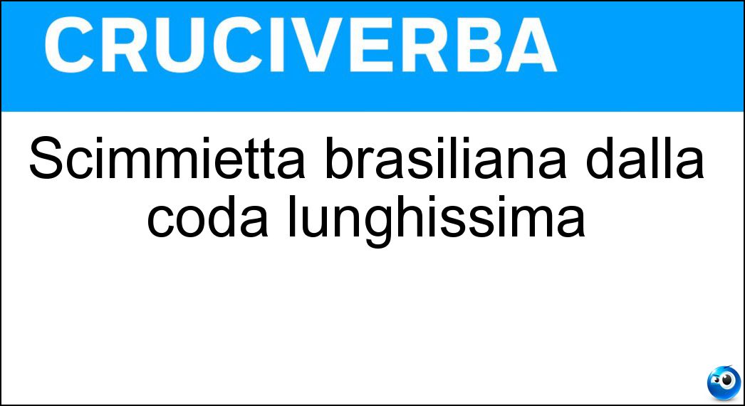 Soluzione Scimmietta brasiliana dalla coda lunghissima - Uistitì