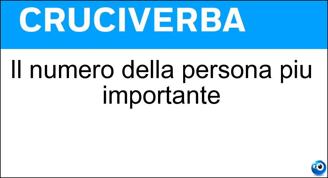 Il numero della persona più importante Soluzione Il numero della persona più importante - Uno