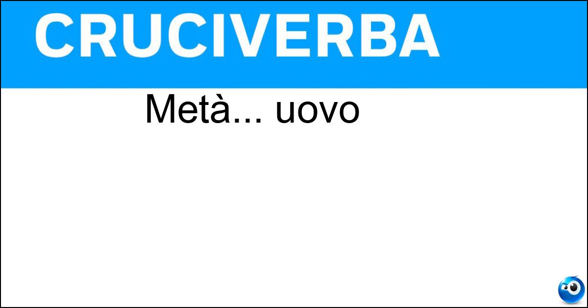Metà... uovo Soluzione Metà... uovo - Uo