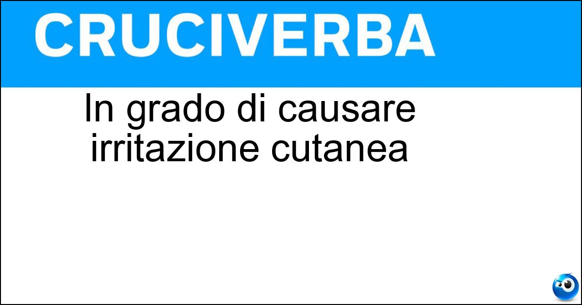 Soluzione In grado di causare irritazione cutanea - Urticante