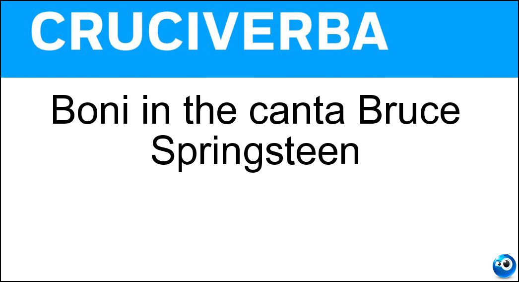 Boni in the canta Bruce Springsteen