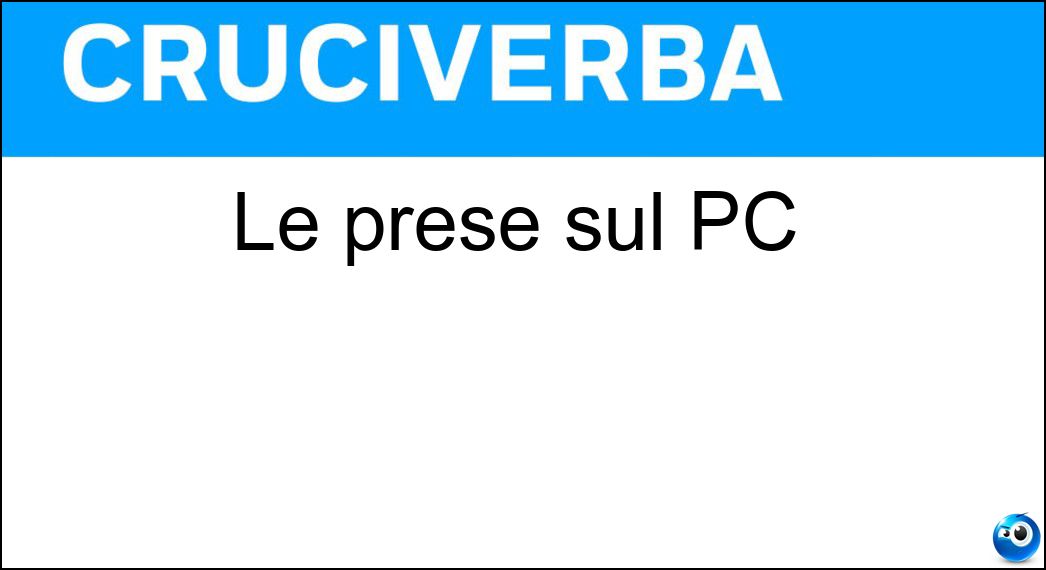 Le prese sul PC Soluzione Le prese sul PC - Usb