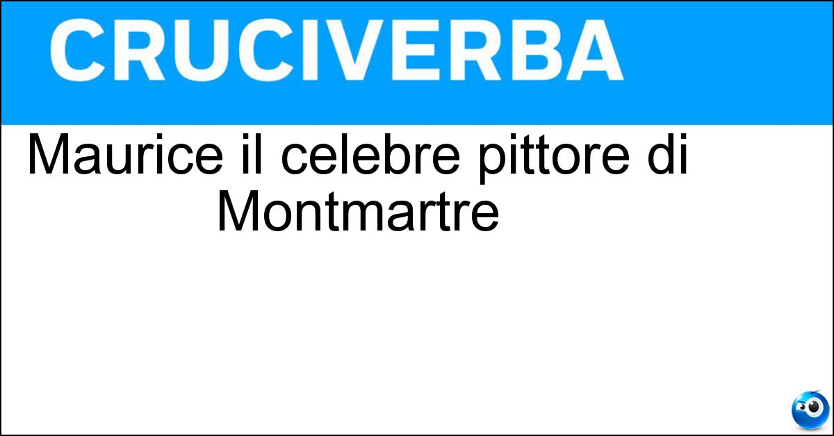Maurice il celebre pittore di Montmartre Maurice il celebre pittore di Montmartre
