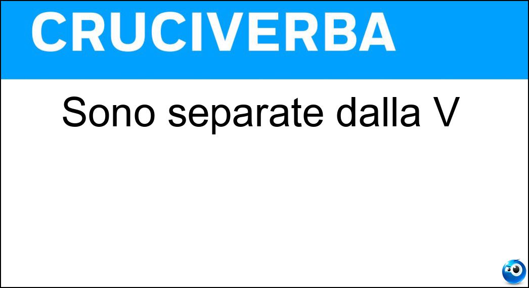 Sono separate dalla V Soluzione Sono separate dalla V - Uz