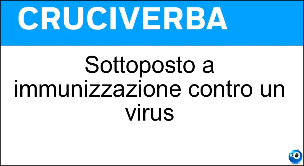 sottoposto immunizzazione