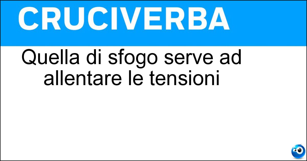 Quella di sfogo serve ad allentare le tensioni Soluzione Quella di sfogo serve ad allentare le tensioni - Valvola