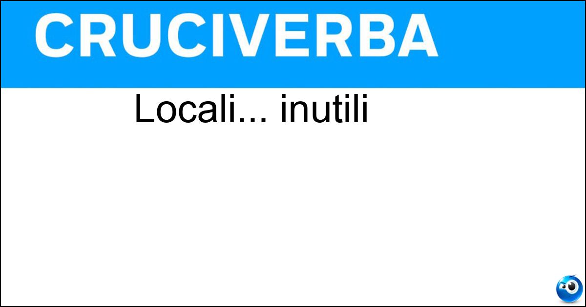 Locali... inutili Soluzione Locali... inutili - Vani
