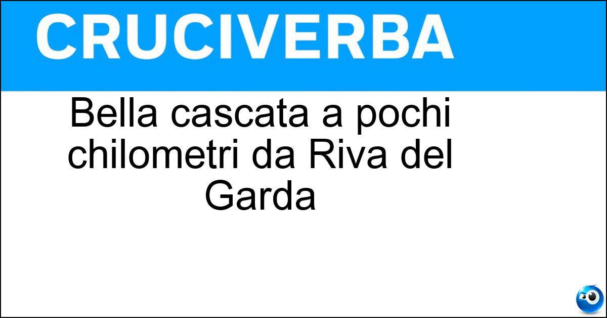 Bella cascata a pochi chilometri da Riva del Garda Soluzione Bella cascata a pochi chilometri da Riva del Garda - Varone