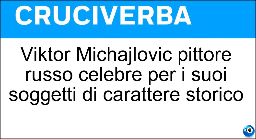 Viktor Michajlovic pittore russo celebre per i suoi soggetti di carattere storico Soluzione Viktor Michajlovic pittore russo celebre per i suoi soggetti di carattere storico - Vasnecov