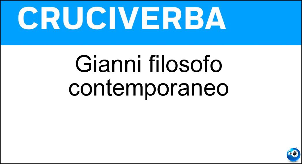 Gianni filosofo contemporaneo