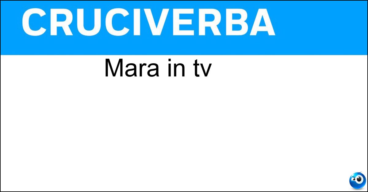 Mara in tv Soluzione Mara in tv - Venier