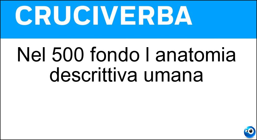 Definizione Cruciverba: Farla vuole dire andare avanti e indietro