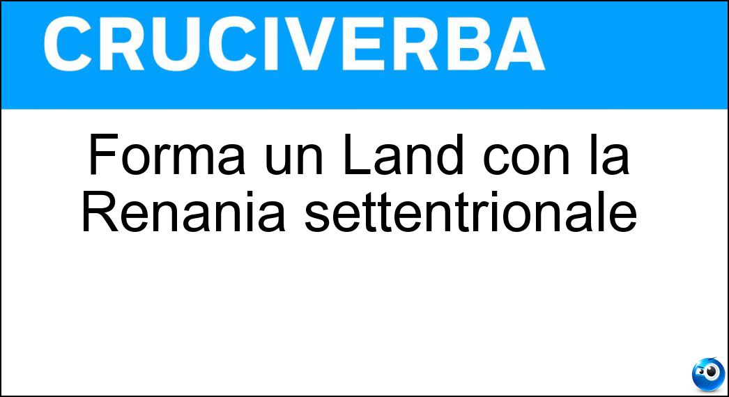 Forma un Land con la Renania settentrionale Soluzione Forma un Land con la Renania settentrionale - Vestfalia