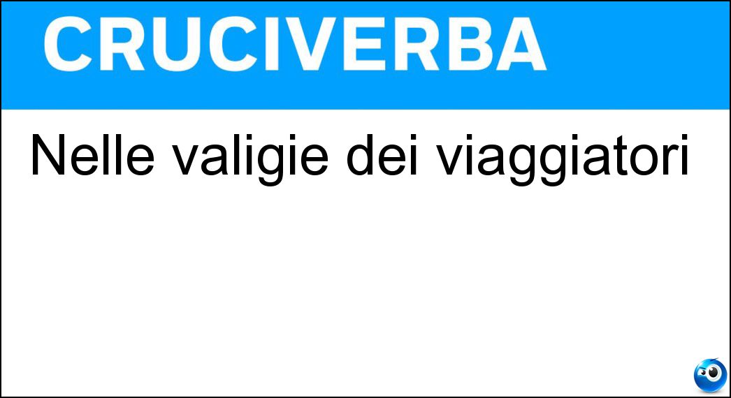 Nelle valigie dei viaggiatori Soluzione Nelle valigie dei viaggiatori - Vestiario