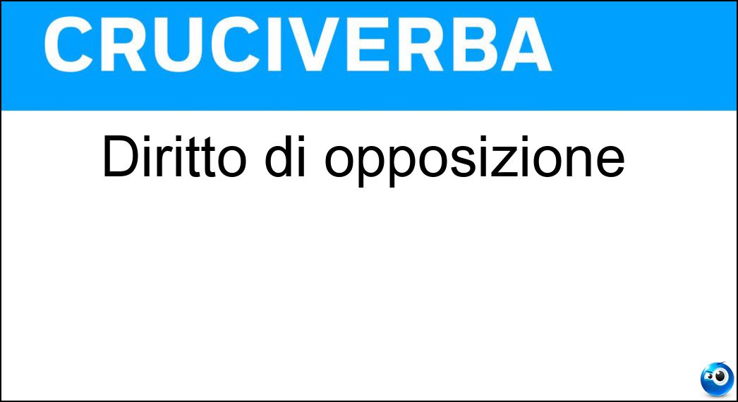 Diritto di opposizione Soluzione Diritto di opposizione - Veto