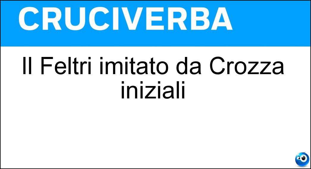 Il Feltri imitato da Crozza iniziali Soluzione Il Feltri imitato da Crozza iniziali - Vf