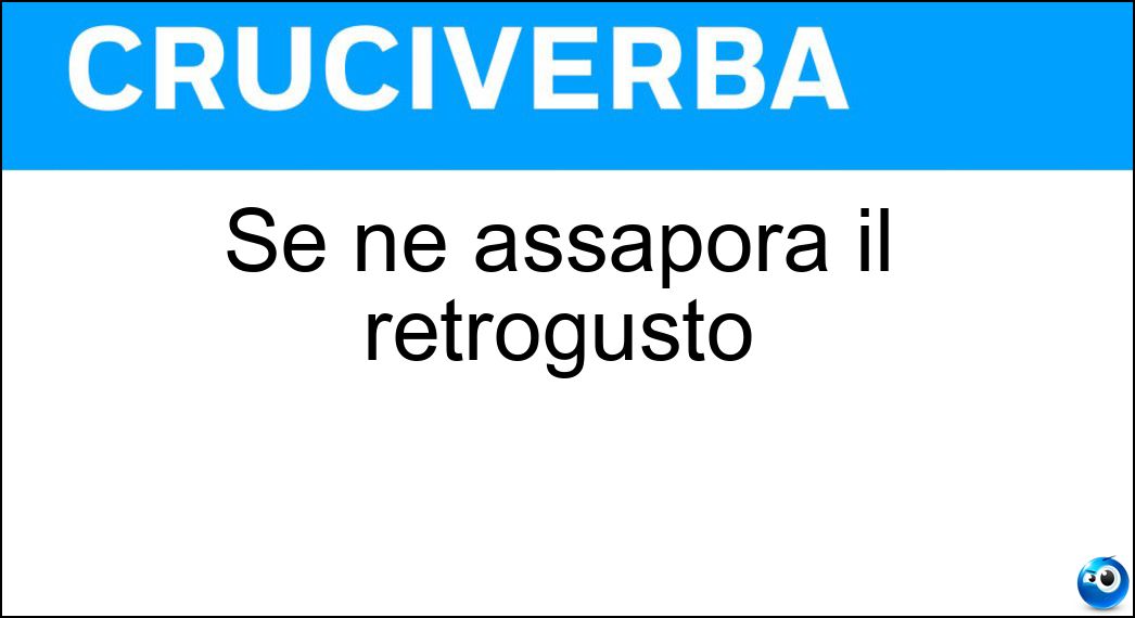 Se ne assapora il retrogusto Soluzione Se ne assapora il retrogusto - Vino