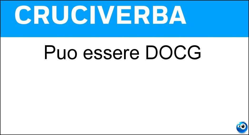 Può essere DOCG Soluzione Può essere DOCG - Vino