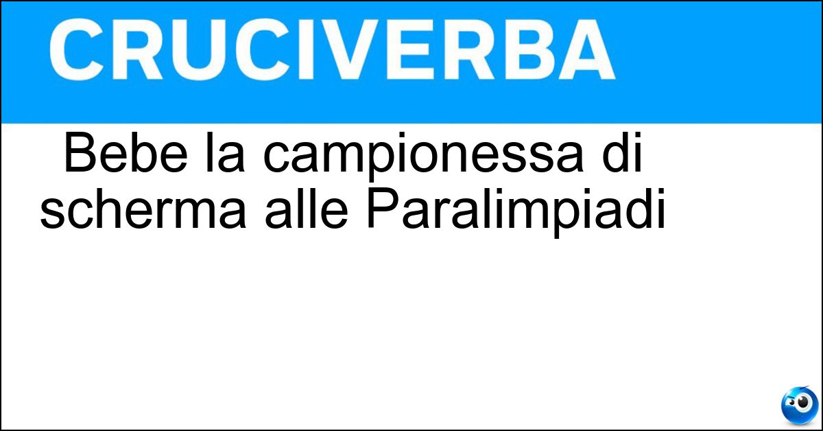 Bebe la campionessa di scherma alle Paralimpiadi Soluzione Bebe la campionessa di scherma alle Paralimpiadi - Vio