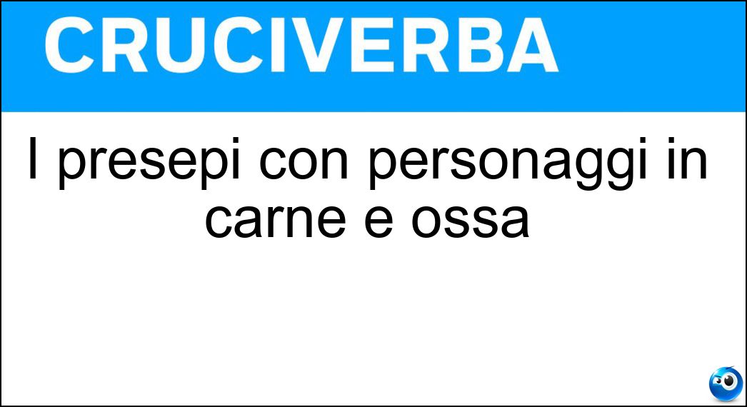 I presepi con personaggi in carne e ossa