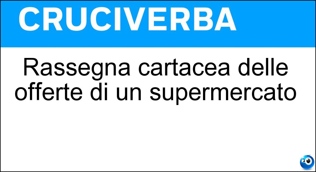 Rassegna cartacea delle offerte di un supermercato Soluzione Rassegna cartacea delle offerte di un supermercato - Volantino