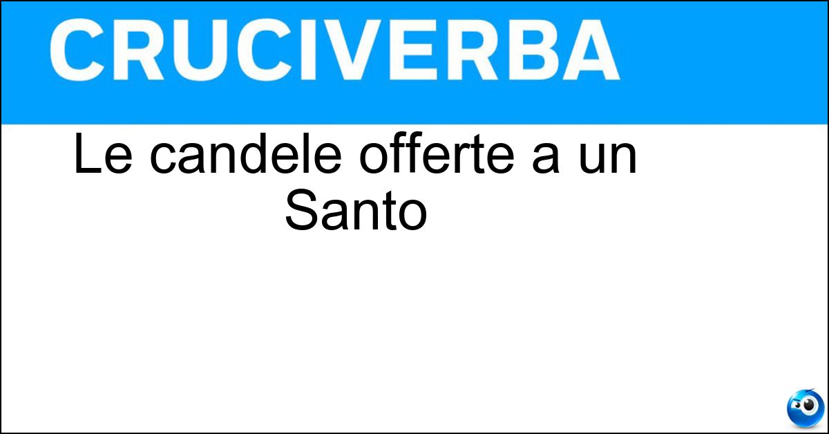 Le candele offerte a un Santo Soluzione Le candele offerte a un Santo - Votive